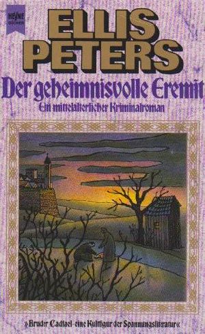 [Bruder Cadfael 14] • Der geheimnisvolle Eremit